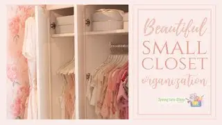 Beautiful Small Closet Inspiration & Organization | Spring into Clean 2021