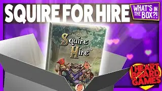 Squire For Hire Unboxing : What&rsquo;s in the box?!