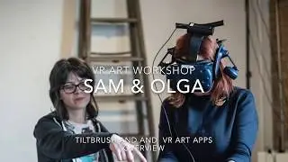 Sam & Olga VR Art workshop
