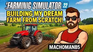 Farming Simulator 22 - Building My Dream Farm from Scratch! 🚜🌾