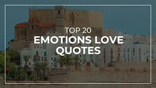 Top 20 Emotions Love Quotes | Daily Quotes | Good Quotes | Quotes for Facebook