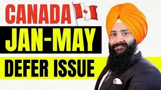 Canada Study Visa Update 2024 | Canada Jan-May Defer Issue | Canada Study Visa Requirements