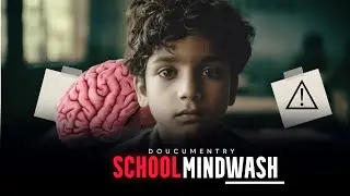 School Mindwash | The Dark Reality of Education (  DOCUMENTARY )