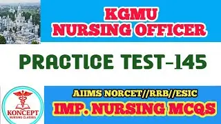 KGMU//SGPGI//DR RML//NURSING OFFICER EXAM PRACTICE TEST-145 #kgmunursingofficerpracticetest 
