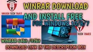 WinRAR download and install free for life time || vikash tech times ||