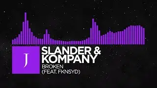 [Riddim/Melodic Dubstep] - SLANDER & Kompany - Broken (feat. fknsyd) [Monstercat Remake]
