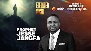Elevated Sight | Prophet Jesse Jangfa | Day 2 Evening Session | Prophetic Streams