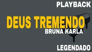 Deus Tremendo (🎤PLAYBACK LEGENDADO ) Bruna Karla
