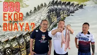 BBQ Ekor Buaya Untuk Team Abun Bilun