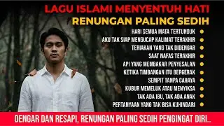 LAGU RELIGI ISLAMI MENYENTUH HATI - RENUNGAN PALING SEDIH