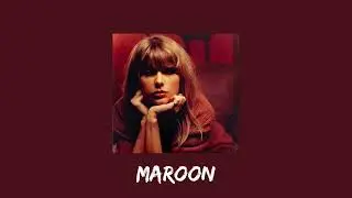 taylor swift - maroon (sped up)