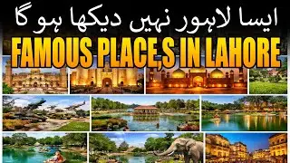 Famous Places in Lahore | You&rsquo;ve Never Seen Lahore Like This