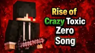 Crazy Toxic Zero | The Rise (Official Song) 🪩