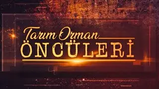 Tarım Orman &Ouml;nc&uuml;leri 🏹 16. B&ouml;l&uuml;m &bull; Miralay Mehmet Ali Bey