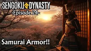 Sengoku Dynasty - Ep 24 - Samurai Armor!!