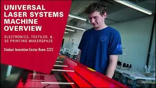 Universal Laser Systems Machine Overview - ISU Student Innovation Center