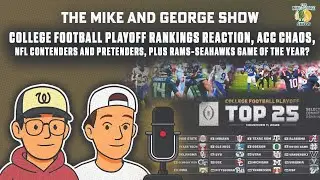 Reacting to CFP Rankings, ACC Chaos, NFL Contenders/Pretenders, Seahawks-Rams Game of the Year?