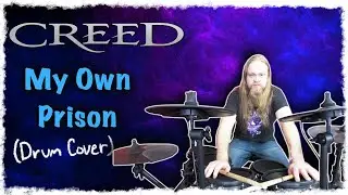 Creed -  My Own Prison Drum Cover