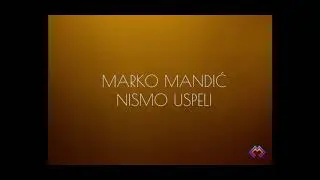 Marko Mandić - Nismo uspeli (Teaser)