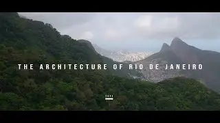 THE ARCHITECTURE OF R&Iacute;O DE JANEIRO | INSIGHT ARCHITECTURE | 2021