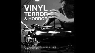 Vinyl Terror And Horror - Deconstructed Turntables and Cut-up Records  - RAM K77 Salon Bruit