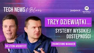 Systemy Wysokiej Dostępności | Tech News and Blues z @motorolasolutions