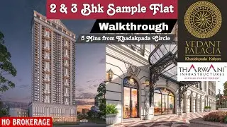 Tharwani Vedant Palacia | 2 Bhk & 3 Bhk Sample Flat Tour | Brochure, Price, Pick & Drop ☎️8800678921