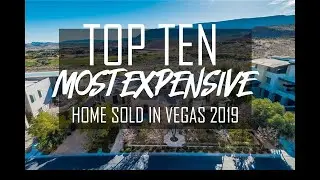 Top 10 Most Expensive Homes Sold in Las Vegas 2019