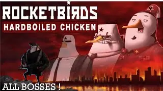 Rocketbirds Hardboiled Chicken - All Bosses