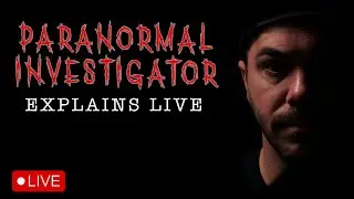 Inside the Mind of a Paranormal Investigator | Live Discussion