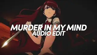 murder in my mind - kordhell《edit audio》