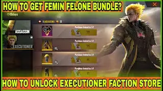 HOW TO GET FEMIN FELON/LIBERI BUNDLE IN FREEFIRE - HOW TO UNLOCK EXECUTIONER FACTION STORE - INFO-MG