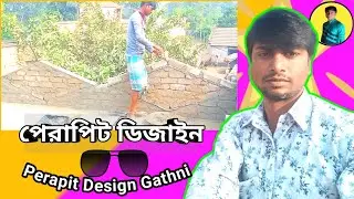 Perapit Disign Gathni (construction videos)  @sadirulconst