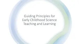 Guiding Principles for Teaching Science in the Early Grades