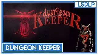 [LSDLP] Boblennon - Dungeon Keeper - 05/12/19