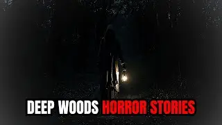 5 Creepy DEEP WOODS Horror Stories You Will Regret Listening To Alone | Camping Horror | Creepypasta