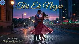 Teri Ek Nazar | Romantic song | Dance in Rain | Bollywood Glam Gals