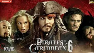 Pirates of the Caribbean 6 (2026) ⚓ Full Movie in English | review&facts |