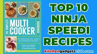 Топ-10 рецептов для мультиварки Ninja Speedi (из полной книги рецептов для мультиварок)