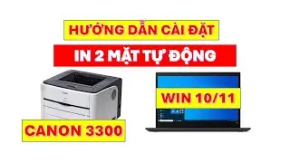 Hướng dẫn cài đặt in 2 mặt tự động máy in Canon 3300 | Laptop Cũ Vĩnh Long