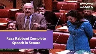 Raza Rabbani Complete Speech in Senate | 1 Feb , 2019