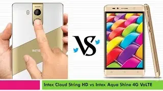 Intex Cloud String HD&nbsp;vs Intex Aqua Shine 4G VoLTE Smartphone