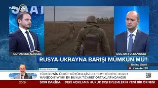 Furkan Kaya ile “Brifing Saati” / Rusya-Ukrayna Barışı Mümkün Mü? – 26 12 2025