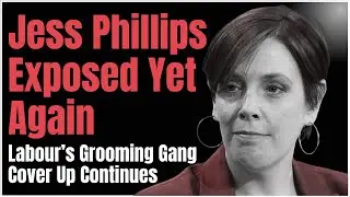 Bombshell in Parliament: Jess Phillips Confirms Police Role in Grooming Gangs