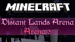 Minecraft: Distant Lands Arena - Arena 5 w/ BlueSandvich