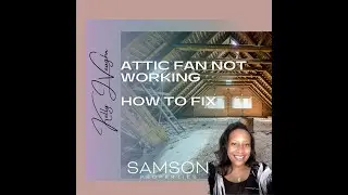 Attic Fan Not Working - How To Fix | Kelly J Vaughn | Maryland Realtor | Samson Properties