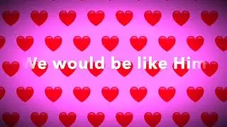 53.  'Tis love that makes us happy