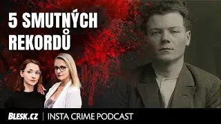 Devades&aacute;tilet&yacute; vrah i zloděj z prvn&iacute; tř&iacute;dy | Insta Crime Podcast