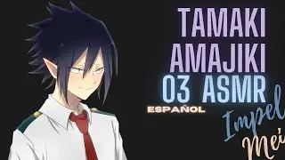 TAMAKI Y TU PARTE 3