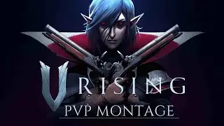 V RISING Epic PvP Montage